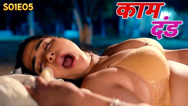 Kaam Dand 2024 Bull App Hindi Web Series Episode 5