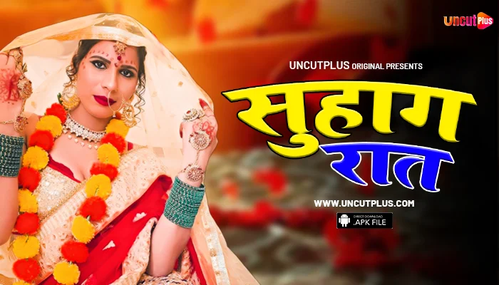 Suhagrat 2024 UncutPlus Hindi Uncut Web Series Episode 1