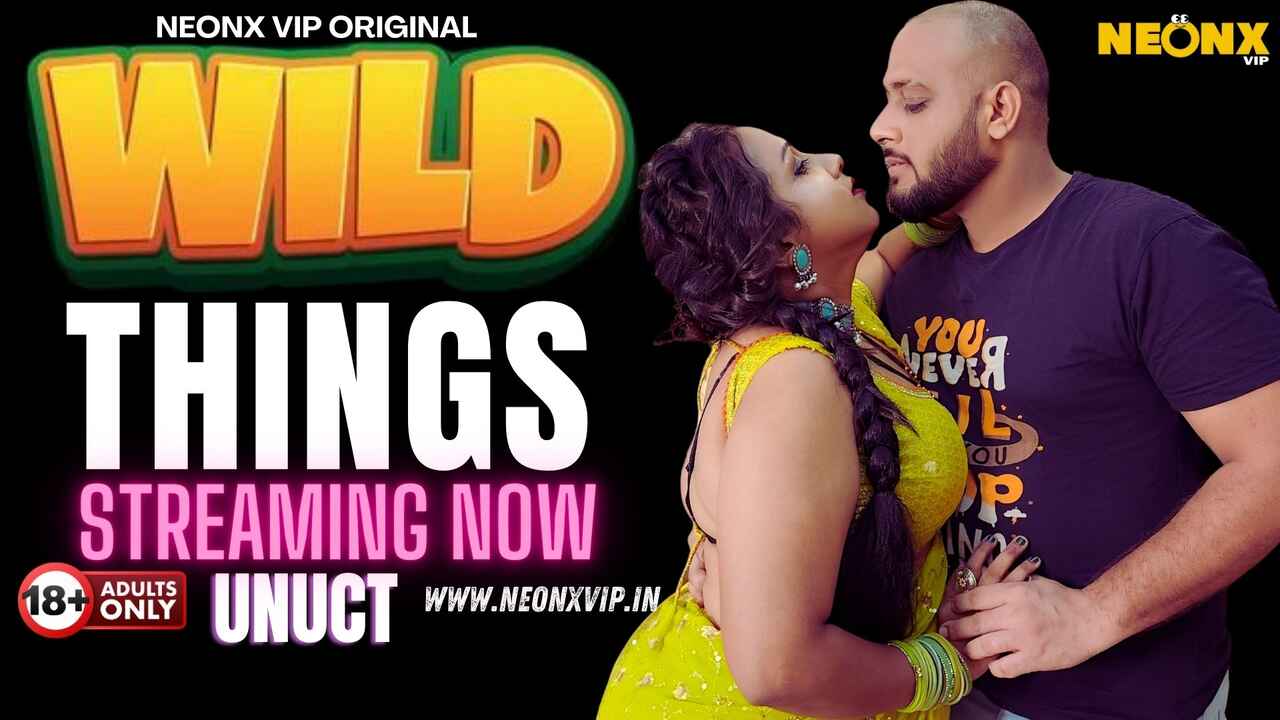 Wild Things 2024 Neonx Originals Hindi Uncut Hot Short Video