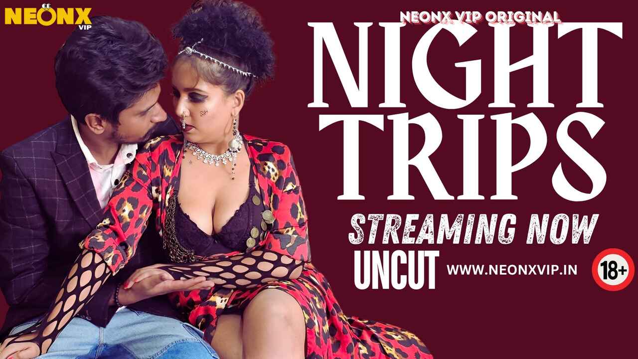 Night Trips hot 2024 Neonx xxx Hindi Uncut Short Video