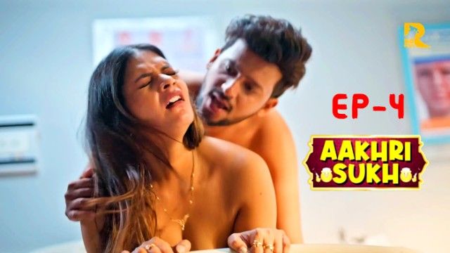 Aakhri Sukh 2024 Rioplus Hindi Sex Web Series S01E04