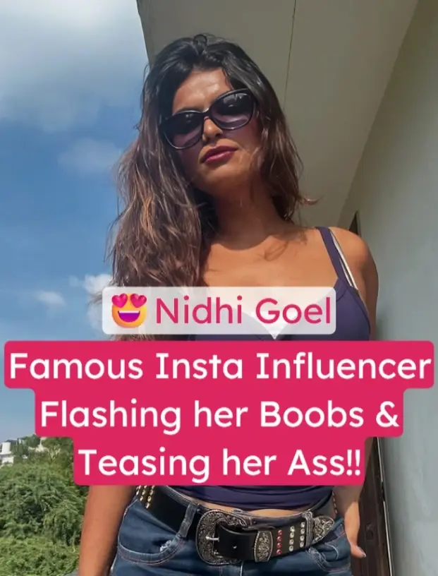 Exclusive Insta Influencer Nidhi Goel Flashes Boobs Leaked Video Live Paid app